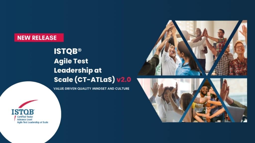 ISTQB® Certified Tester Agile Test Leadership at Scale CT ATLaS v2.0 Press Release